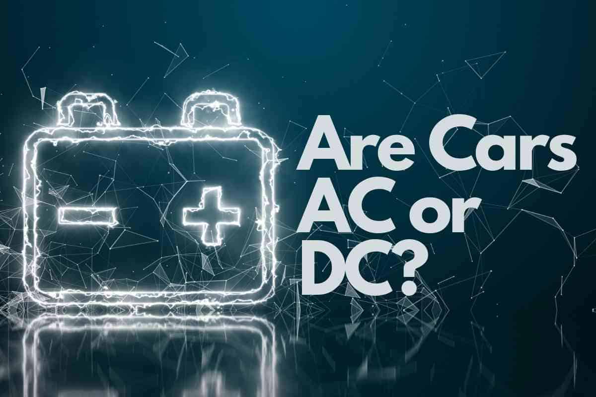 Are Cars AC or DC?