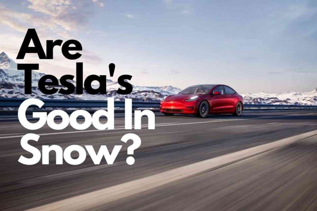 Are Tesla's Good In Snow? Foul Weather Tips | Vehicle Answers