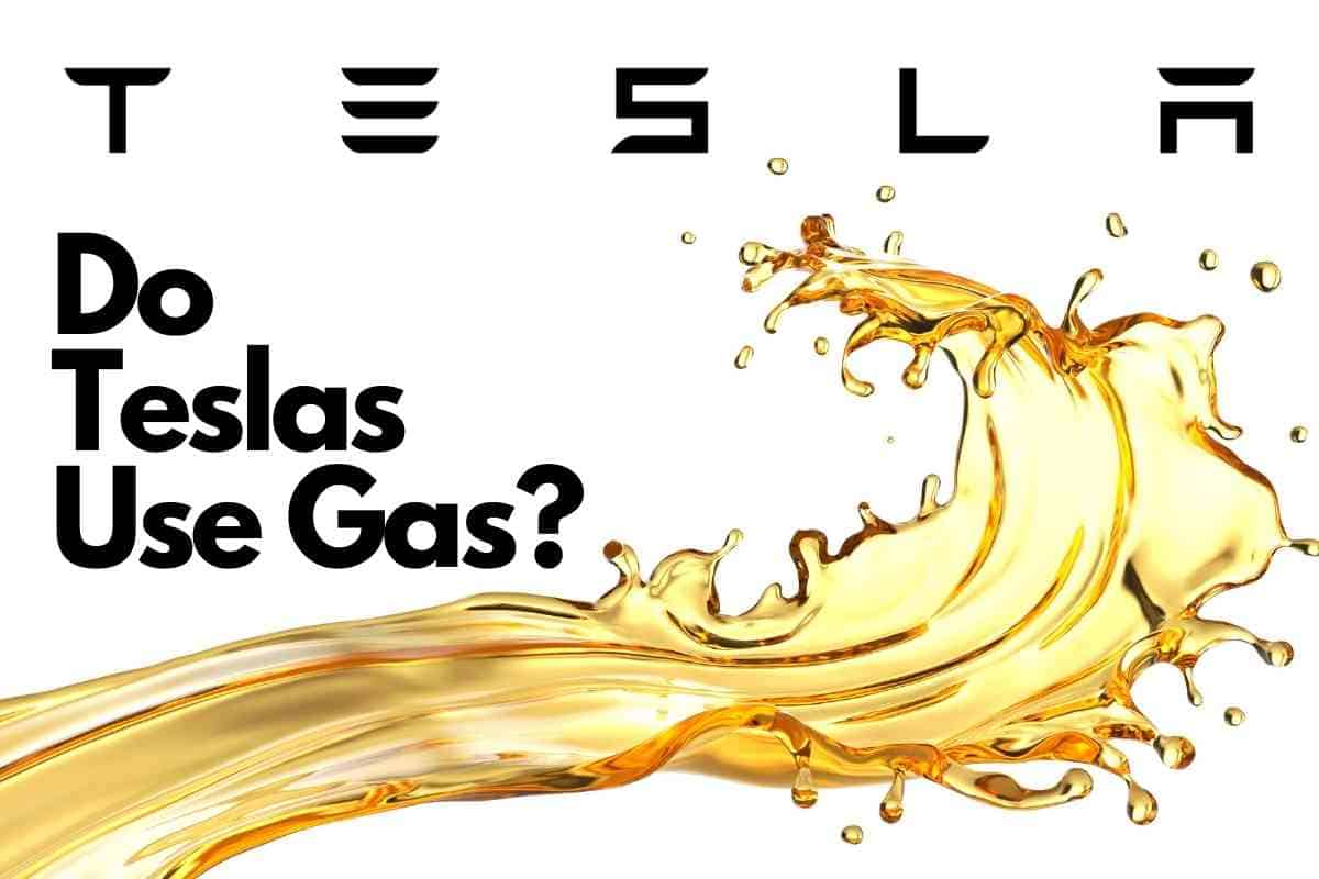 Do Teslas Use Gas?