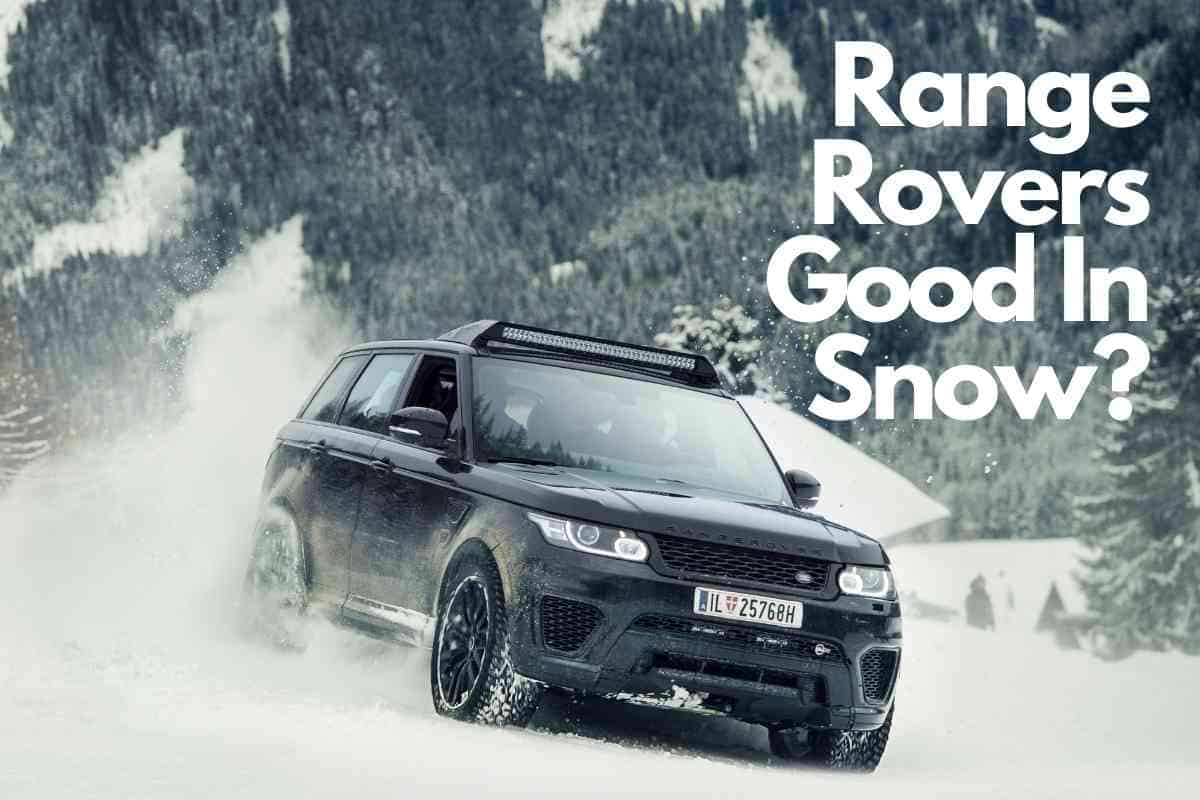 Are Range Rovers Good in Snow? Winter Performance Expectations