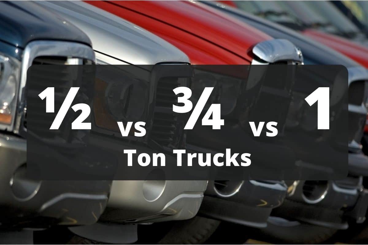 What Is A Half-Ton, Three-Quarter-Ton, and One-Ton Truck?