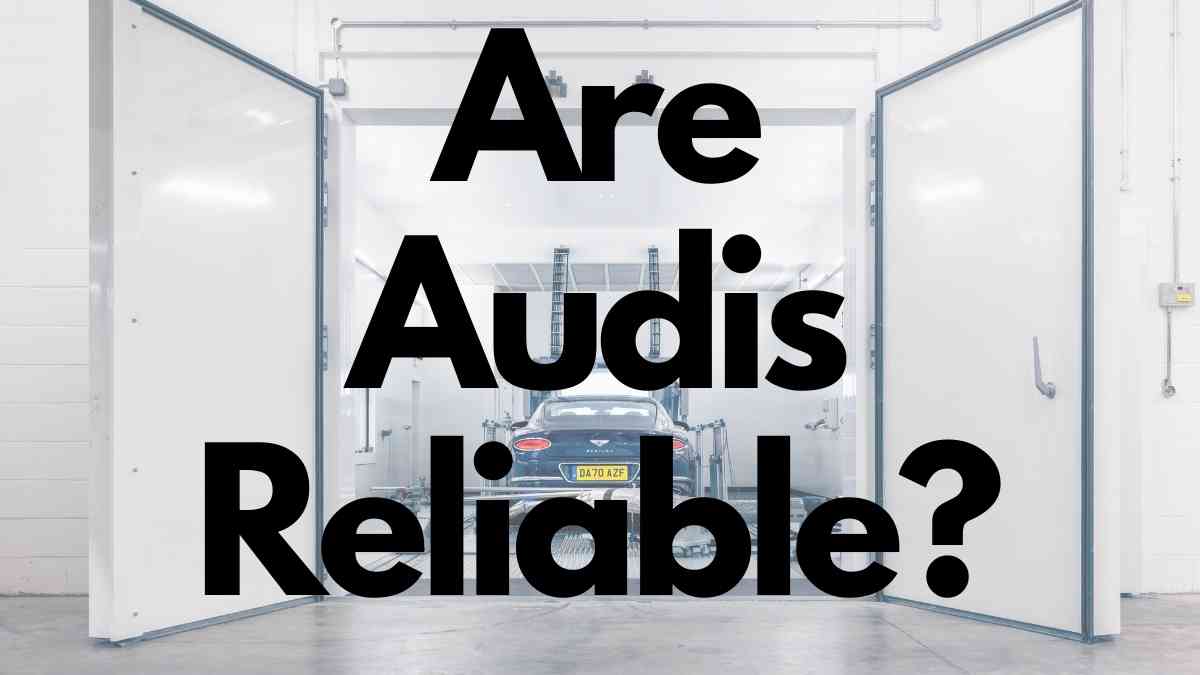 Are-Audis-Reliable