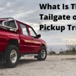 What Is The Tailgate on a Pickup Truck