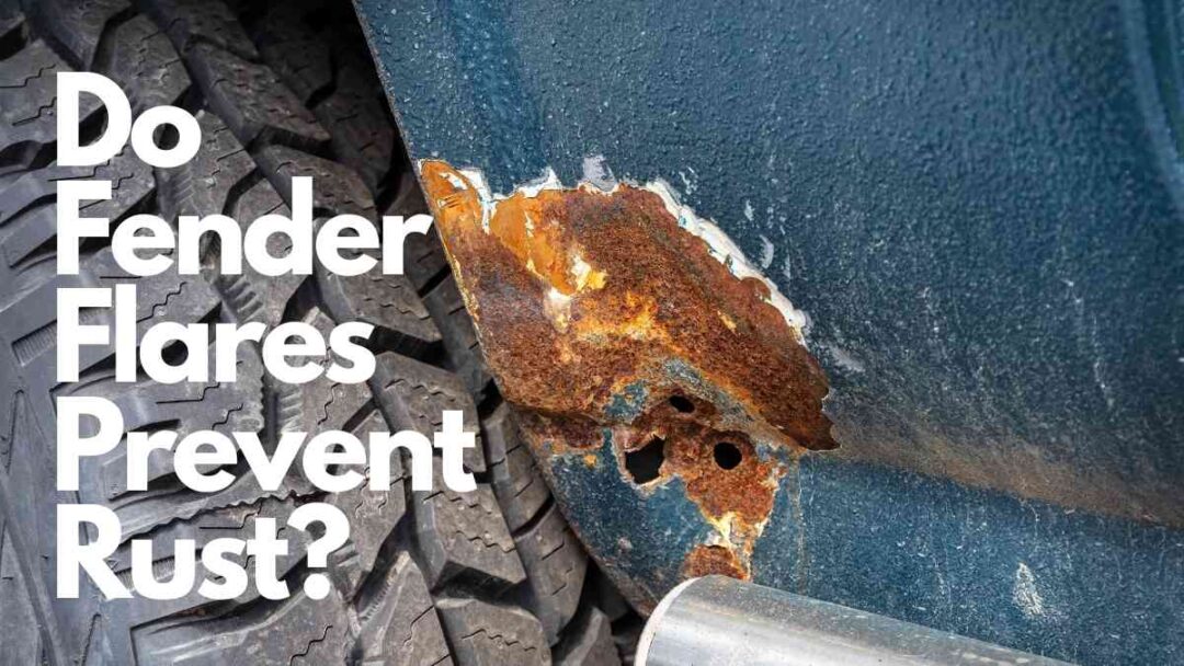 Do Fender Flares Prevent Rust? Vehicle Answers