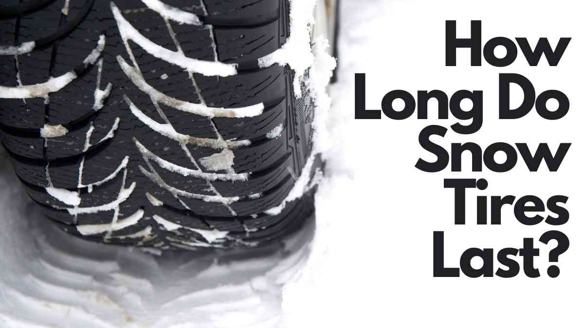 How Long Do Snow Tires Last? Vehicle Answers