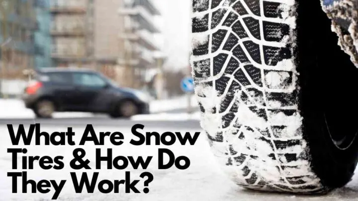 What Is a Snow Tire & How Do Snow Tires Work?