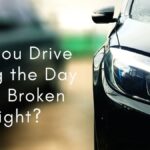 Can You Drive During the Day with a Broken Headlight
