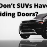Why Don’t SUVs Have Sliding Doors_