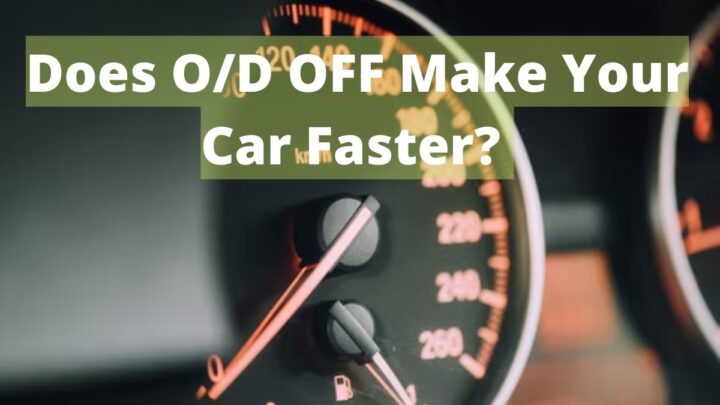 Does O/D OFF Make Your Car Faster?