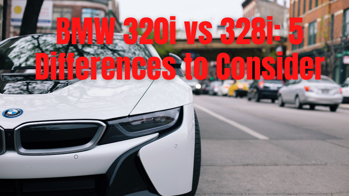 BMW 320i vs 328i_ X Differences to Consider
