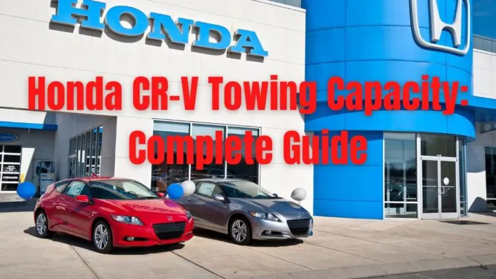 Honda CR-V Towing Capacity: Complete Guide
