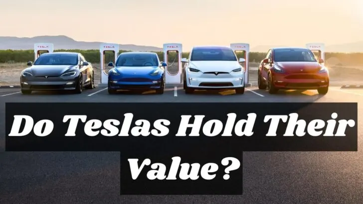 Do Teslas Hold Their Value?