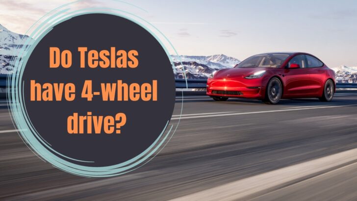 Do Teslas Have 4-Wheel Drive?