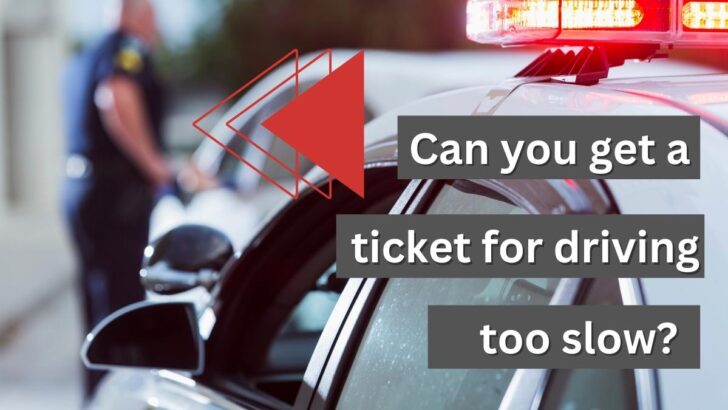 Can You Get a Ticket For Driving Too Slow?