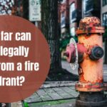 How far can you legally park from a fire hydrant