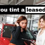 Can You Tint a Leased Car