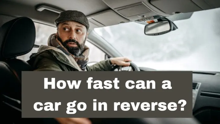 How Fast Can a Car Go in Reverse?