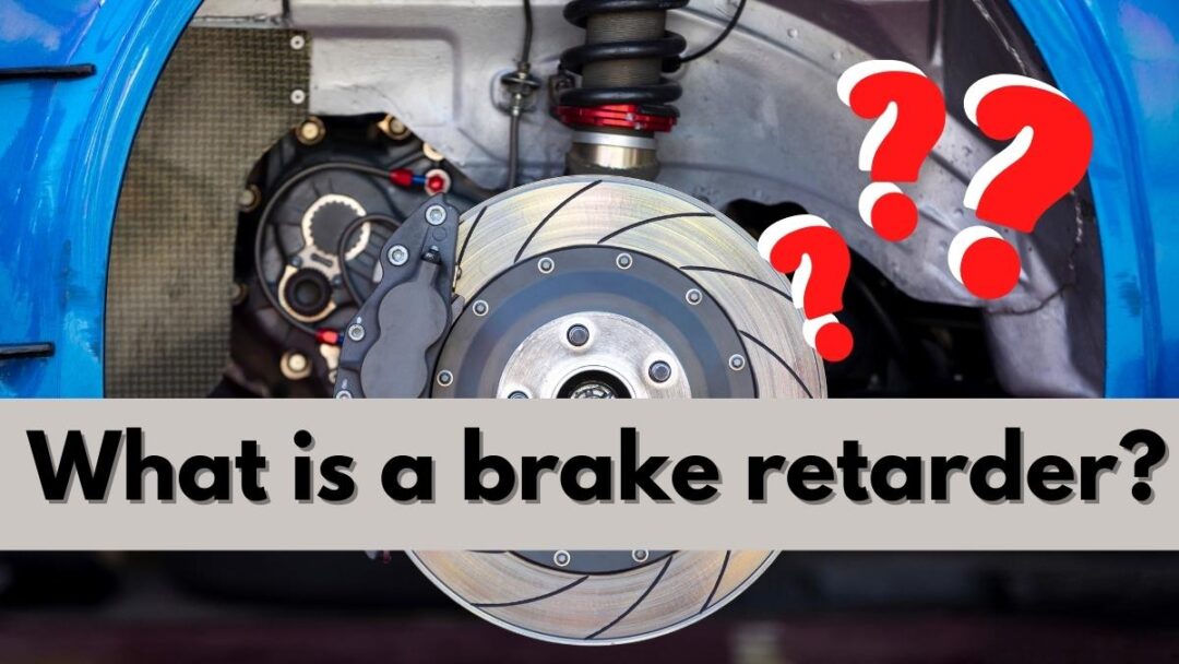 What Is A Brake Retarder? Vehicle Answers