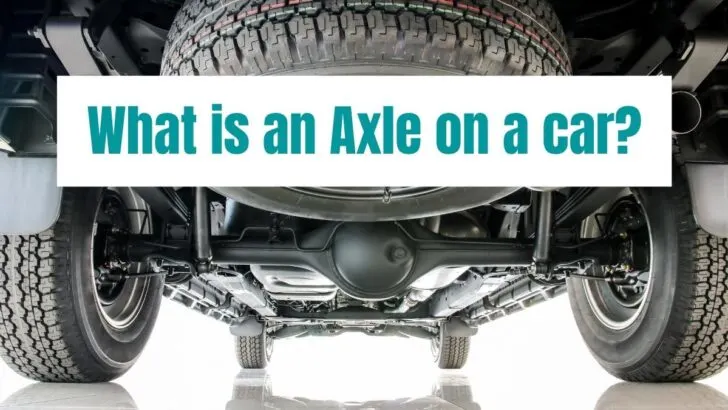 What Is An Axle On a Car?