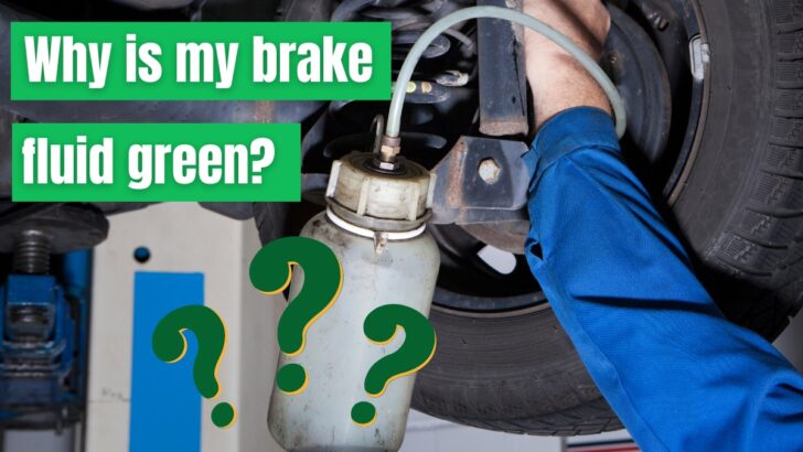 Why Is My Brake Fluid Green?